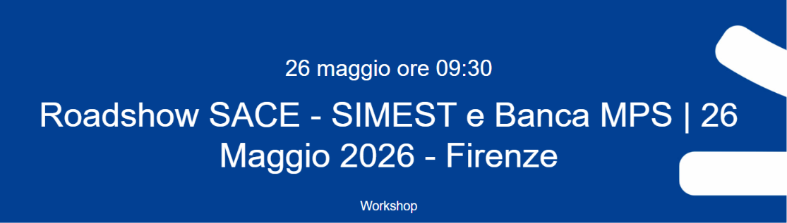 Roadshow SACE, SIMEST e Banca MPS